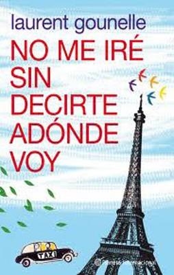 NO ME IRE SIN DECIRTE ADONDE VOY | 9788408100652 | Gounelle, Laurent