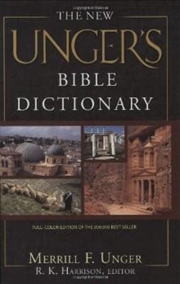 NEW UNGER'S BIBLE DICTIONARY | 9780802490667 | MERRILL UNGER
