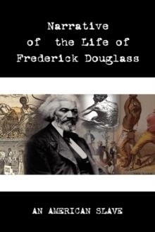 NARRATIVE OF THE LIFE OF FREDERICK DOUGLASS | 9781607961215 | FREDERICK DOUGLASS