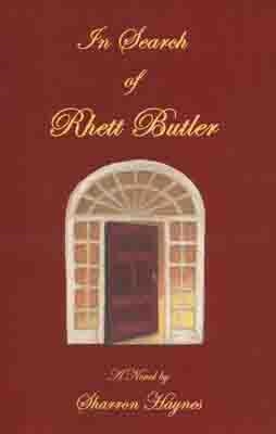 IN SEARCH OF RHETT BUTLER | 9780595334858 | SHARRON HAYNES