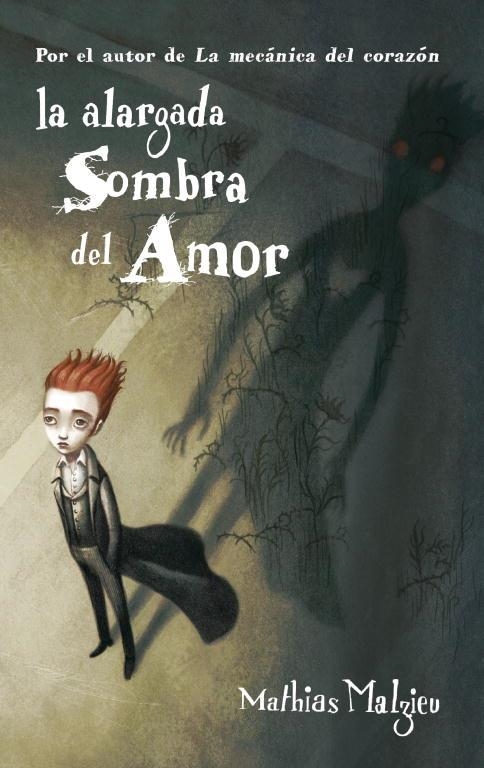 LA ALARGADA SOMBRA DEL AMOR | 9788439723059 | Mathias Malzieu