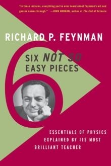 SIX NOT-SO-EASY PIECES | 9780465025268 | RICHARD P. FEYNMAN