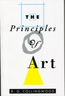PRINCIPLES OF ART | 9780195002096 | GEORGE ROBIN COLLINGWOOD