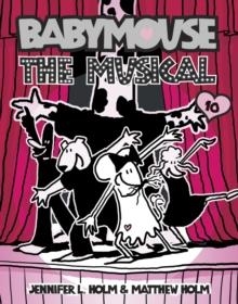 BABYMOUSE #10 - THE MUSICAL | 9780375843884