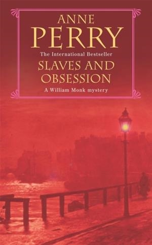 SLAVES AND OBSESSION | 9780747263197 | ANNE PERRY
