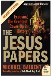 JESUS PAPERS, THE | 9780061146602 | MICHAEL BAIGENT