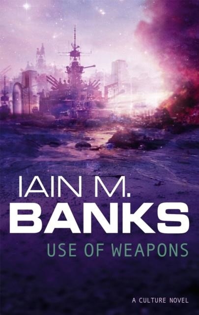 CULTURE 3: USE OF WEAPONS | 9781857231359 | IAIN M BANKS