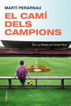 EL CAMI DELS CAMPIONS | 9788466413794 | Perarnau Grau, Martí