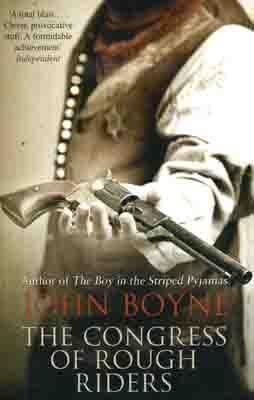 CONGRESS OF ROUGH RIDERS, THE | 9780552776141 | JOHN BOYNE