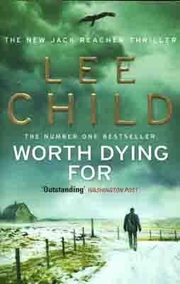 WORTH DYING FOR | 9780553825497 | LEE CHILD
