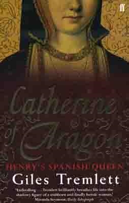 CATHERINE OF ARAGON | 9780571235124 | GILES TREMLETT