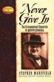 NEVER GIVE IN | 9781581823226 | STEPHEN MANSFIELD