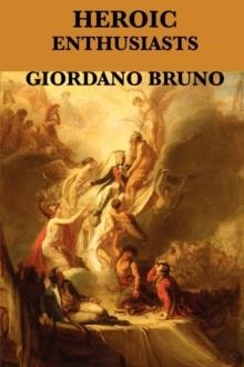 HEROIC ENTHUSIASTS | 9781617201592 | GIORDANO BRUNO