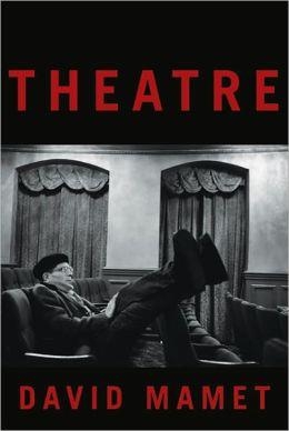 THEATRE | 9780865479470 | DAVID MAMET