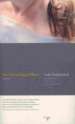 CRONOLOGY OF WATER, THE | 9780979018831 | LIDIA YUKNAVITCH