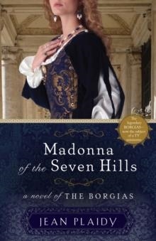 MADONNA OF THE SEVEN HILLS | 9780307887528 | JEAN PLAIDY