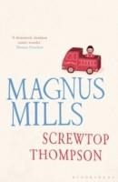 SCREWTOP THOMPSON | 9781408809976 | MAGNUS MILLS