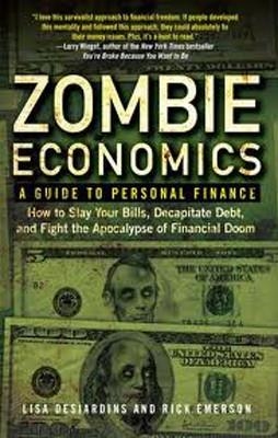 ZOMBIE ECONOMICS | 9781583334270 | DESJARDINS LISA/ EMERSON RICK