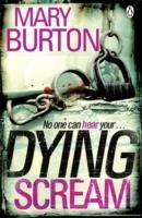 DYING SCREAM | 9780141048826 | MARY BURTON