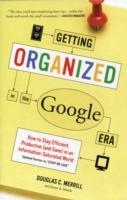 GETTING ORGANIZED IN THE GOOGLE ERA | 9780385528184 | DOUGLAS MERRILL
