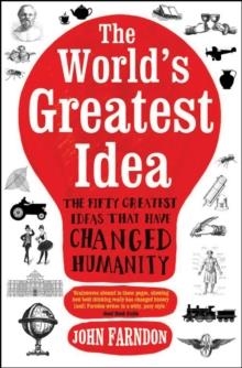 WORLDïS GREATEST IDEA, THE | 9781848312456 | JOHN FARNDON