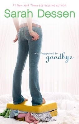 WHAT HAPPENED TO GOODBYE? | 9780670013333 | DESSEN, SARAH