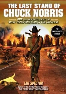 LAST STAND OF CHUCK NORRIS, THE | 9781592406456 | IAN SPECTOR