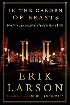 IN THE GARDEN OF BEASTS | 9780307952424 | ERIK LARSON