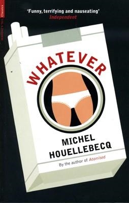 WHATEVER | 9781846687846 | MICHEL HOUELLEBECQ