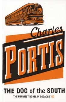DOG OF THE SOUTH | 9780747572640 | CHARLES PORTIS
