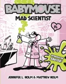MAD SCIENTIST | 9780375865749 | JENNIFER HOLM