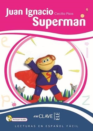 JUAN IGNACIO SUPERMAN + CD - LEF A2 | 9788496942455 | CECILIA PISOS