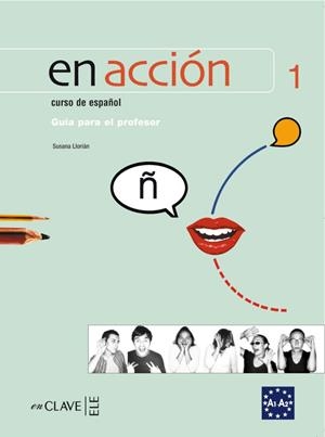 EN ACCION 1 - GUIA PARA EL PROFESOR 1 (A1-A2) | 9788496942165 | LLORIáN GONZáLEZ, SUSANA