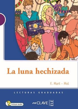 LA LUNA HECHIZADA + CD - LG A1/A2 | 9788496942523 | F. MARTIN & F. MARTMOL