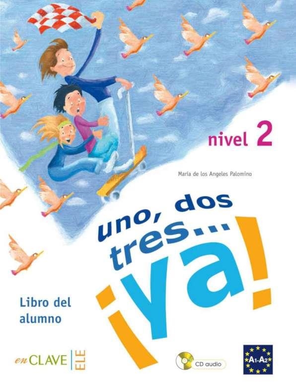 UNO, DOS, TRES... ¡YA! 2 LIBRO DEL ALUMNO+CD | 9788496942998 | PALOMINO, MARíA DE LOS ANGELES