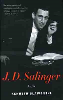 J.D. SALINGER: A LIFE | 9781400069514 | KENNETH SLAWENSKI