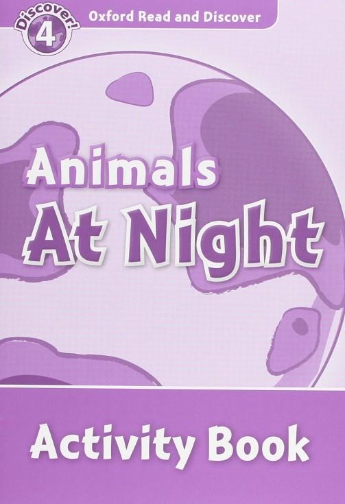 ANIMALS AT NIGHT ACTIVITY BOOK DISCOVER 4 A1/A2 | 9780194644563 | BLADON, RACHEL