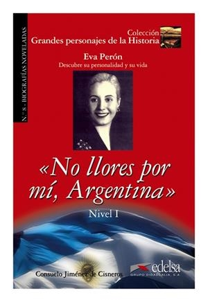 NO LLORES POR MI, ARGENTINA | 9788477116400 | CONSUELO JIMÉNEZ DE CISNEROS Y BAUDÍN