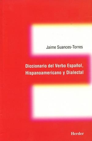 DICCIONARIO DEL VERBO ESPAÑOL, HISPANOAMERICANO | 9788425421335 | JAIME SUANCES TORRES