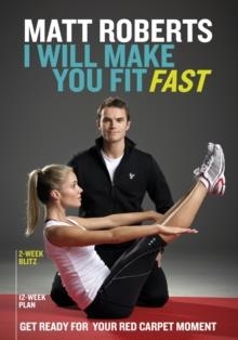 I WILL MAKE YOU FIT FAST | 9781844009640 | MATT ROBERTS