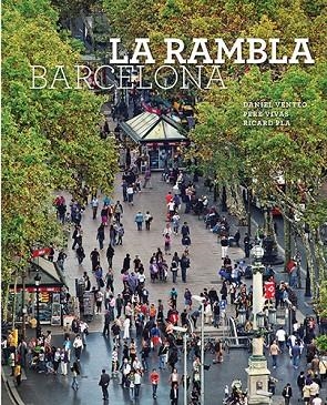LA RAMBLA BARCELONA | 9788484785361 | Pla Boada, Ricard;Vivas Ortiz, Pere;Venteo i Meléndrez, Daniel