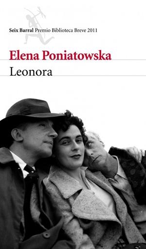 LEONORA (PREMIO BIBLIOTECA BREVE 2011) | 9788432214035 | Poniatowska, Elena