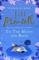 TO THE MOON AND BACK | 9780755355815 | JILL MANSELL
