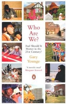 WHO WE ARE - AND SHOULD IT MATTER | 9780141029948 | GARY YOUNGE