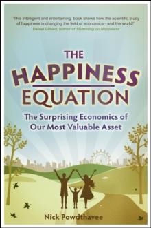 HAPPINESS EQUATION, THE | 9781848312463 | NICK POWDTHAVEE