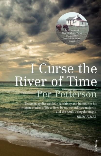 I CURSE THE RIVER OF TIME | 9780099536024 | PER PETTERSON