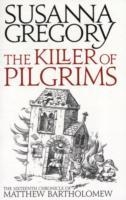 KILLER OF PILGRIMS, THE | 9780751542585 | SUSANNA GREGORY