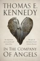 IN THE COMPANY OF ANGELS | 9781408809846 | THOMAS E. KENNEDY