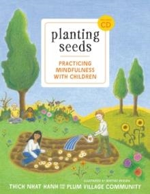 PLANTING SEEDS | 9781935209805 | THICH NHAT HANH