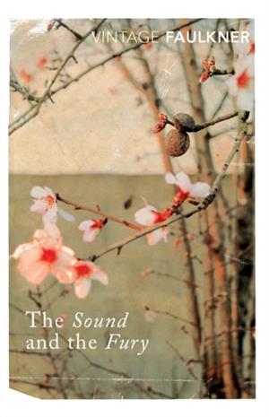 SOUND AND THE FURY, THE | 9780099475019 | WILLIAM FAULKNER